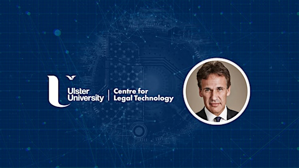 Official Launch of the Centre for Legal Technology | Ulster University