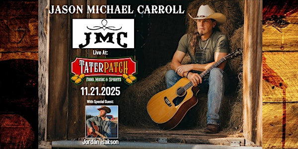 Jason Michael Carroll Live at Tater Patch with Jordan Isakson | Tater Patch