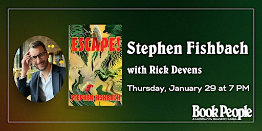 BookPeople Presents: Stephen Fishbach - Escape! | BookPeople