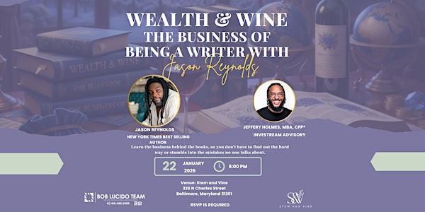 Wealth & Wine: The Business of Being a Writer with Jason Reynolds | Stem & Vine