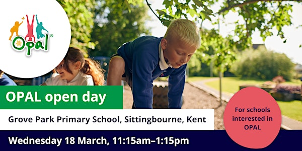 New interest schools: OPAL school visit – Grove Park Primary School, Kent | Grove Park Primary School