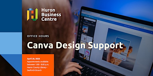 Office Hours: Canva Design Support for Business Owners | Huron County Library - Seaforth Branch