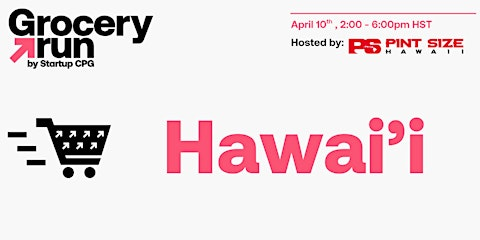 Hawai'i Grocery Run with Pint Size Hawaii - April 2026 | Pint Size Corporation