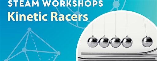 STEAM Workshops: Kinetic Racers | Bathurst Clark Resource Library