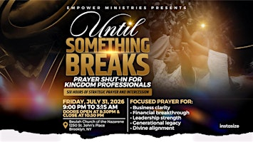 Prayer Shut-In: Until Something Breaks | 1250 St Johns Pl
