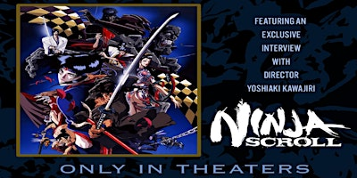 NINJA SCROLL REMASTERED | The Emmaus Theatre