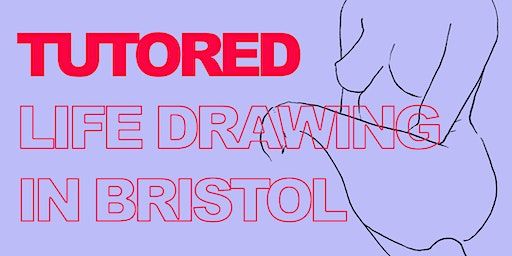 Tutored Life Drawing in Bristol | Hamilton House