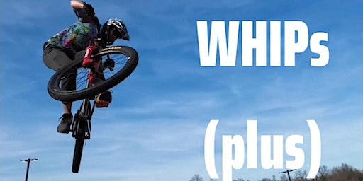 WHIPS (PLUS): Whips and Tricks! | The Railyard Bike Park