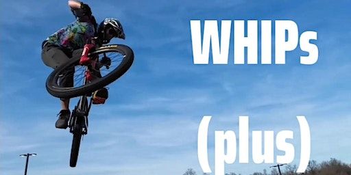 WHIPS (PLUS): Whips and Tricks! | The Railyard Bike Park