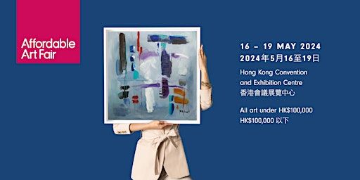 Affordable Art Fair Hong Kong 2024 | 16-19 May | Hong Kong Convention And Exhibition Centre
