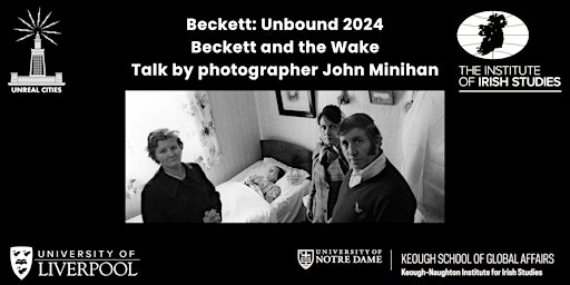 Beckett: Unbound: Beckett and the Wake - Talk by photographer John Minihan | Yoko Ono Lennon Centre, Lecture Theatre 1