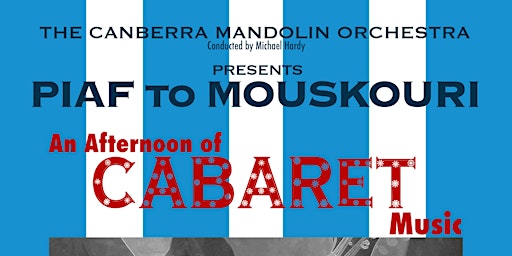 Piaf to Mouskouri - an afternoon of Cabaret Music | Polish White Eagle Club