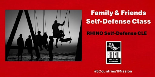 Family & Friends Self-Defense Class - Sunday, June 2, 2024 | RHINO  Self-Defense CLE