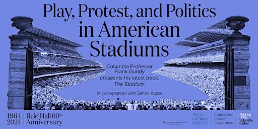 Play, Protest, and Politics in American Stadiums | Reid Hall