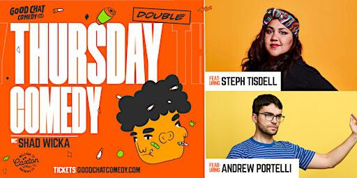 Thursday Night Comedy w/ Steph Tisdell & Andrew Portelli! | Good Chat Comedy Club