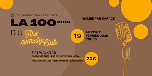 La 100ème Édition Du Fire Comedy Club | Fire Walk Bar