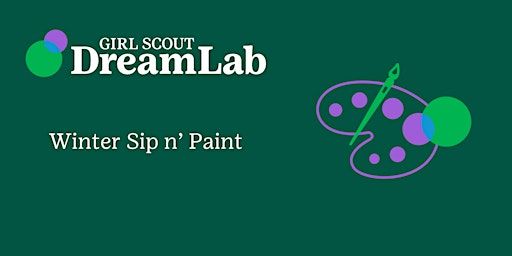 Winter Sip n' Paint | Girl Scout DreamLab