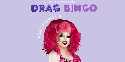 Drag Bingo with Bobbee Pinn (Post Office Hotel): 5th Jun | Post Office Hotel Pub & Dining Hall