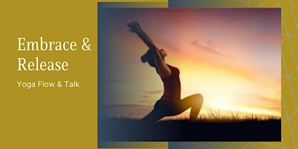 Embrace & Release - Yoga Flow & Talk Event | 3 Weir Rd