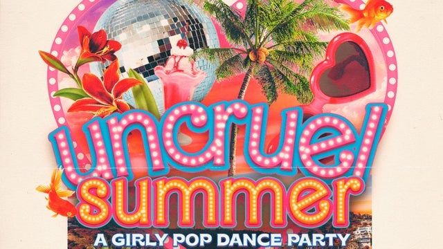 22 & good 4 u presents Uncruel Summer: A Girly Pop Dance Party 2025 (Columbia) | The Blue Note