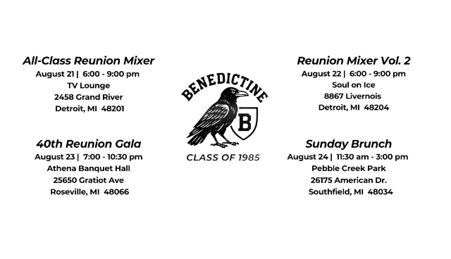 BENEDICTINE HIGH SCHOOL CLASS OF 1985 40th REUNION GALA + SUNDAY BRUNCH | Athena Banquet Center