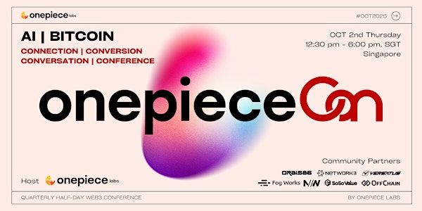 Web3+AI & Bitcoin - OnePieceCon hosted by OnePiece Labs | Singapore