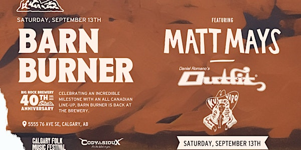Big Rock Barn Burner Concert: Matt Mays, Daniel Romano's Outfit, Kue Varo | Big Rock Brewery