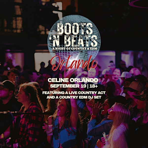 Boots 'N Beats A Country & EDM Concert | Fri 09.19.25 | Celine Orlando