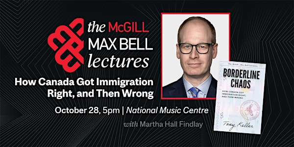 How Canada Got Immigration Right, and Then Wrong with Tony Keller | Studio Bell, home of the National Music Centre
