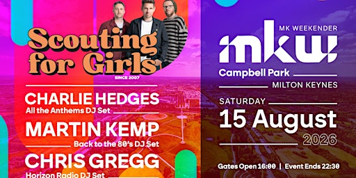 The MK Weekender | Scouting For Girls | Martin Kemp | Charlie Hedges | Campbell Park