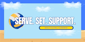 Serve. Set. Support. - Beach Volleyball Tournament | Eastview park