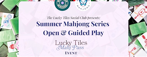 Lucky Tiles MahjPass: Mahjong Open & Guided Play 8/11 | Cadence Kitchen & Co