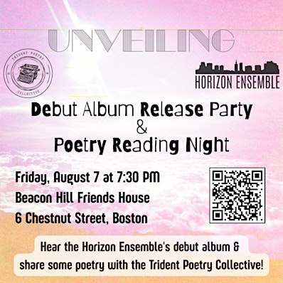Horizon Ensemble x Trident Poetry Collective: Unveiling | Beacon Hill Friends House