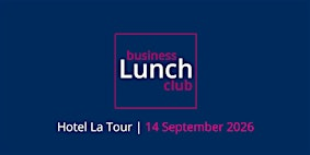 GL Business Lunch Club - 14 September 2026 | Hotel La Tour