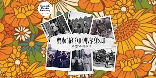 My Mother Said I Never Should | The Trinity