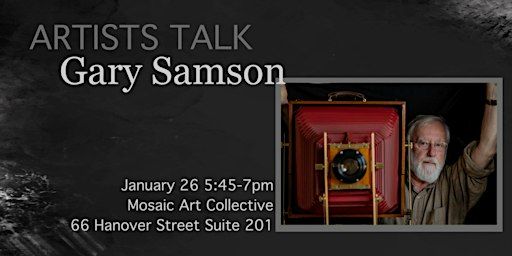 Artists Talk: Gary Samson | 66 Hanover St Suite 201, Manchester NH 03101