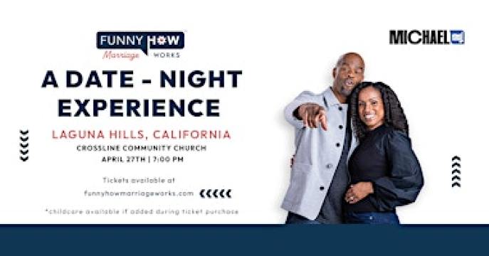 Michael Jr.'s Funny How Marriage Works Tour @ Laguna Hills, CA | Crossline Community Church