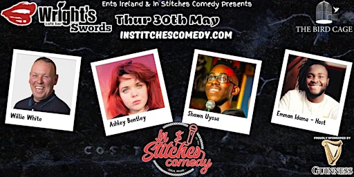In Stitches Comedy Club: Willie White, Ashley Bentley, Emman Idama, Guests | Wrights Cafe Bar - The Bird Cage