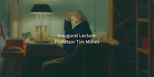 Inaugural Lecture: Tim Milnes | 50 George Square Lecture Theatre (G.03)