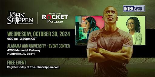 2024 THE JOHN SHIPPEN Sports Business Summit | Alabama A&M University Event Center