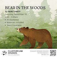 Bear in the Woods Paint Party! | Flagship Taproom
