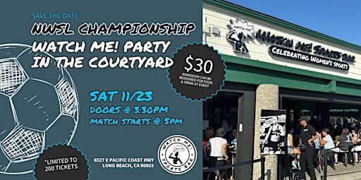 NWSL Championship Watch Me! Party in the Courtyard | Watch Me! Sports Bar