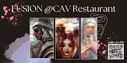 Art Show: Fusion | CAV Restaurant