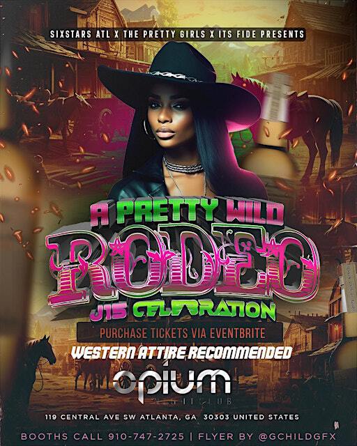 Pretty Wild Rodeo : J15 Celebration | Opium