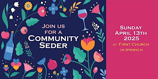 Ipswich Community Passover Seder 2025 | First Church in Ipswich