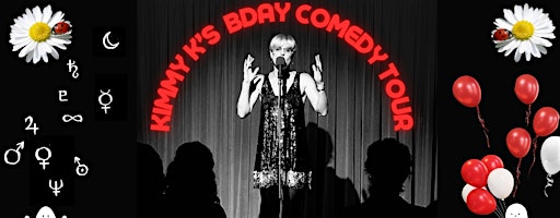 KIMMY K'S BDAY COMEDY TOUR | Fallout Theater