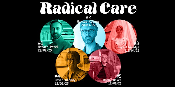 Radical Care Artist Talk Series: Bobby Baker | Hereford College of Arts (University Campus)