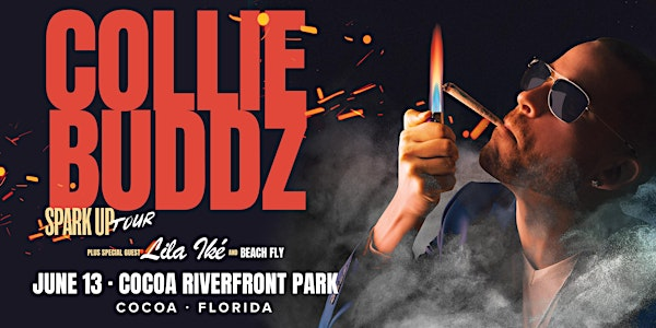 COLLIE BUDDZ "SPARK UP TOUR" w/ LILA IKÉ & BEACH FLY - COCOA | Cocoa Riverfront Park