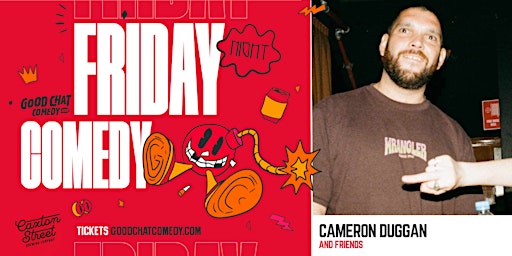 Friday Night Comedy w/ Cameron Duggan & Friends! | Good Chat Comedy Club