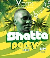 Soirée SHATTA avec DJ LUKEO – 27 Juin aux Vedetts | 122 Chem. des Sables